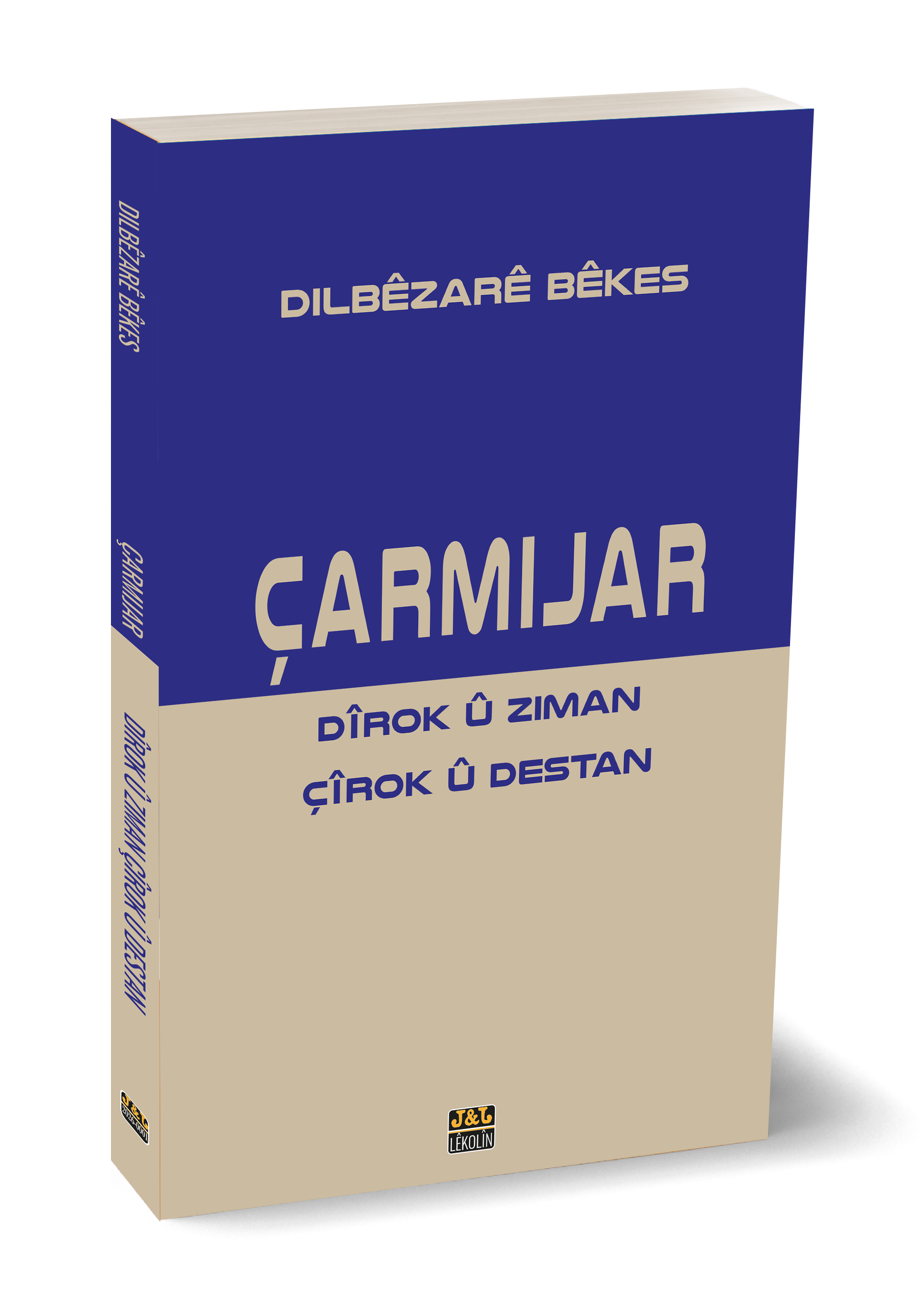 ÇARMIJAR  DÎROK Û ZIMAN ÇÎROK Û DESTAN